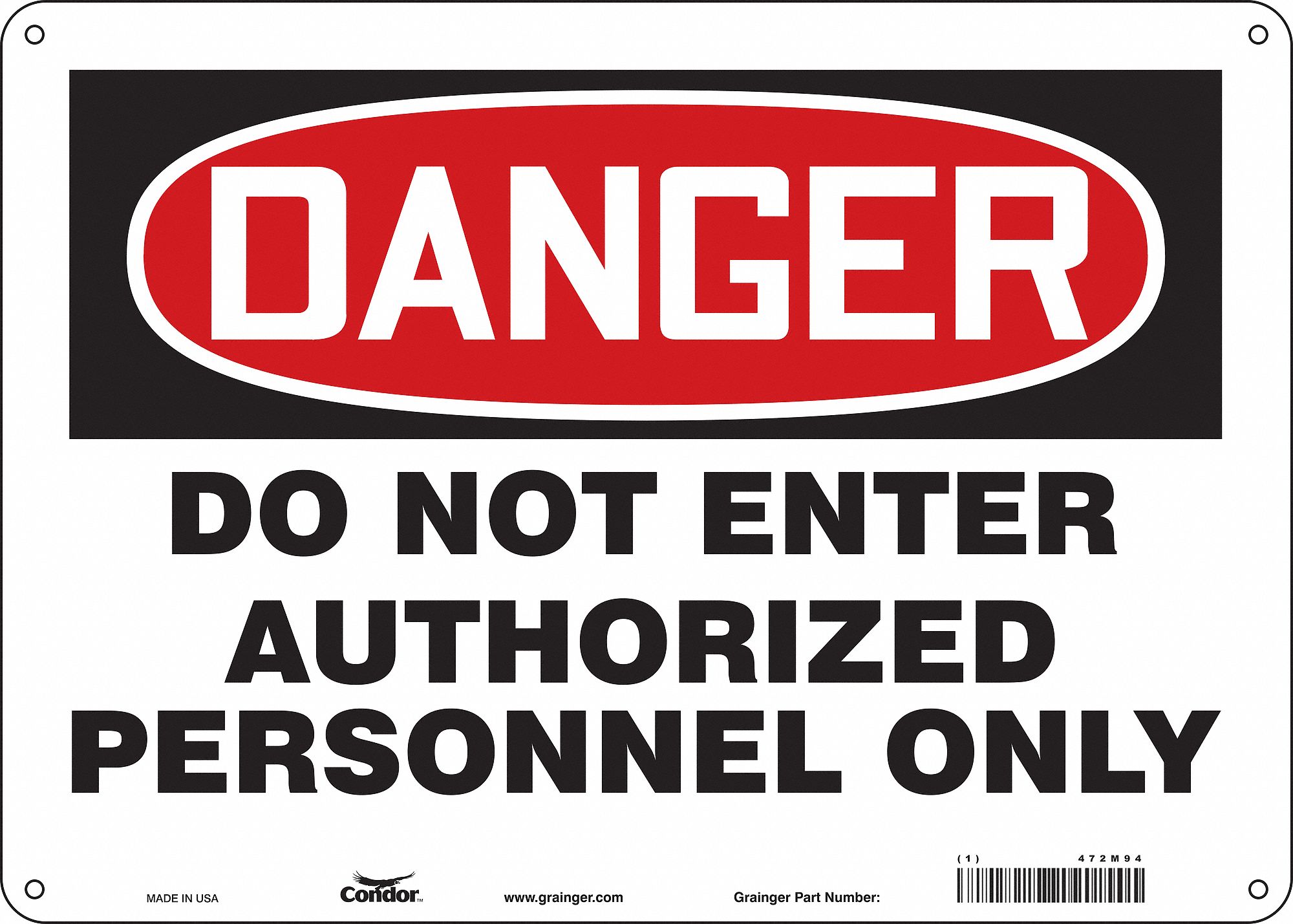 SAFETY SIGN, POLYETHYLENE, MOUNTING HOLES, 10 IN X 14 IN NOMINAL SIGN SIZE, DO NOT ENTER AUTHORIZED PERSONNEL ONLY