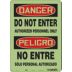 Danger/Peligro: Do Not Enter Authorized Personnel Only/No Entre Solo Personal Autorizado Signs