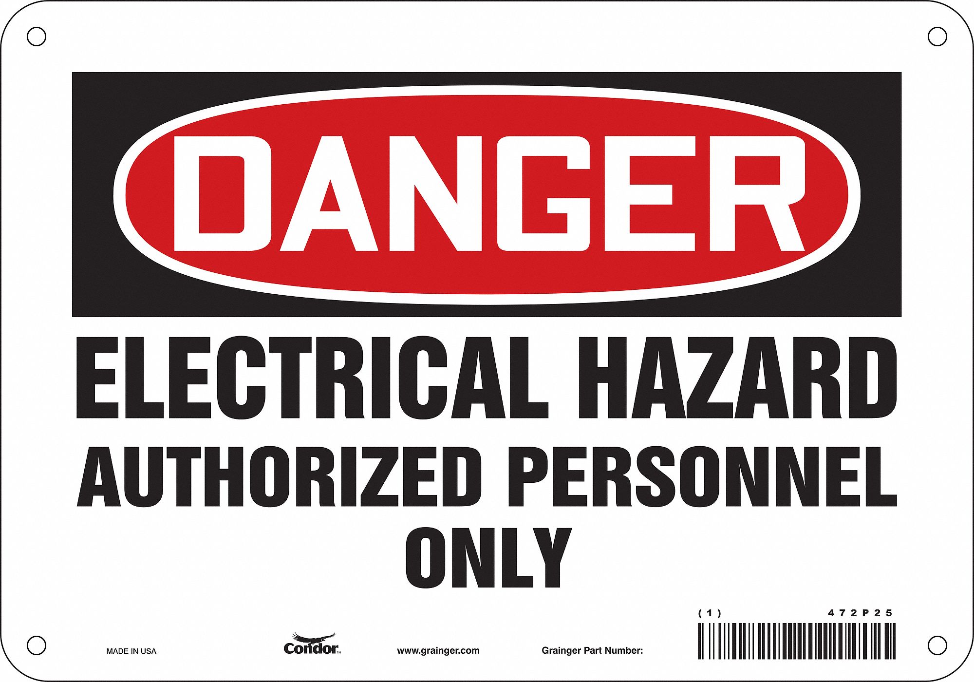 SAFETY SIGN, POLYETHYLENE, MOUNTING HOLES, 7 IN X 10 IN NOMINAL SIGN SIZE, ELECTRICAL HAZARD AUTHORIZED PERSONNEL ONLY