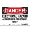 Danger: Electrical Hazard Authorized Personnel Only Signs