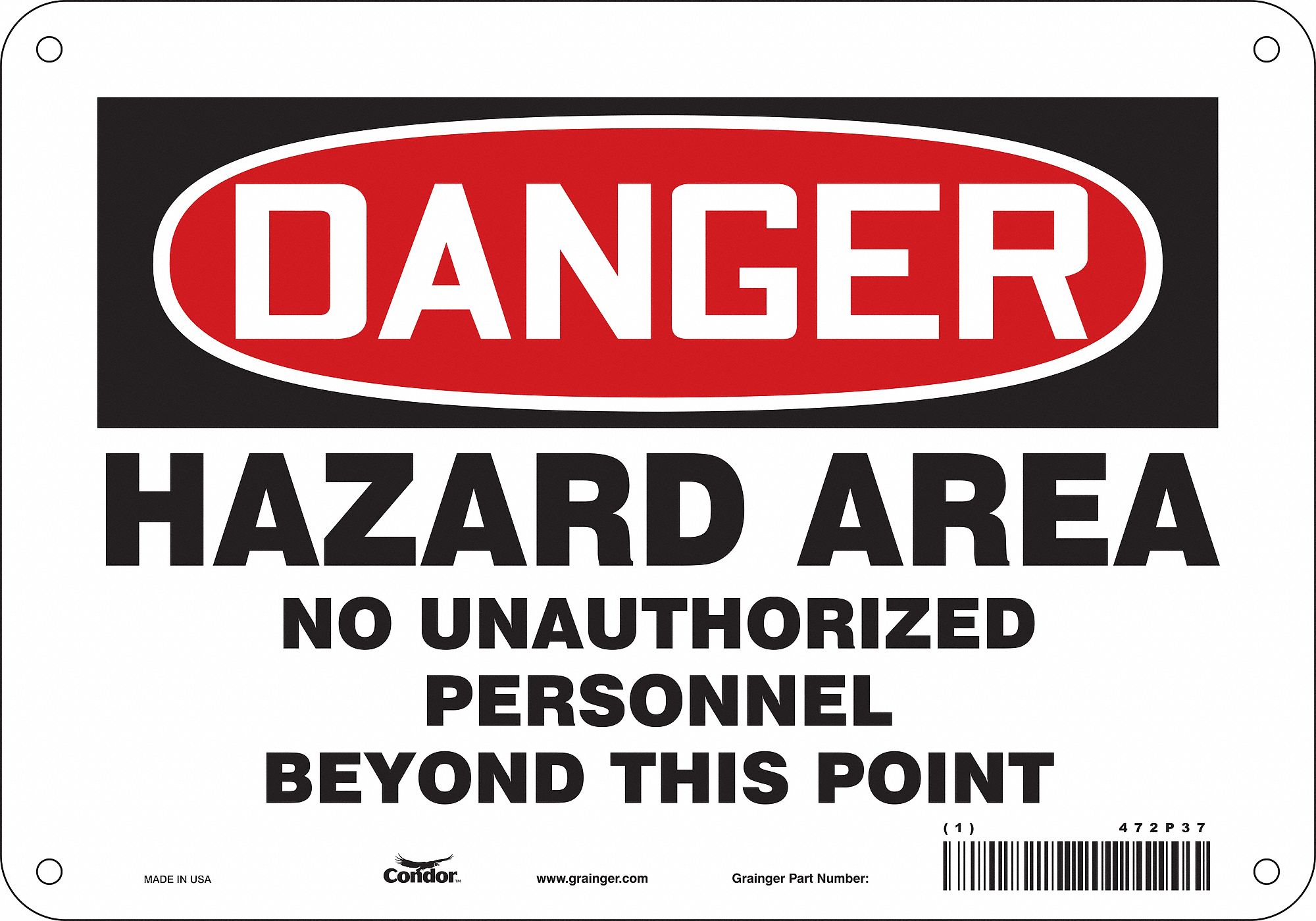 Safety Sign: Aluminum, Mounting Holes Sign Mounting, 7 in x 10 in Nominal Sign Size, 0.032 in Thick