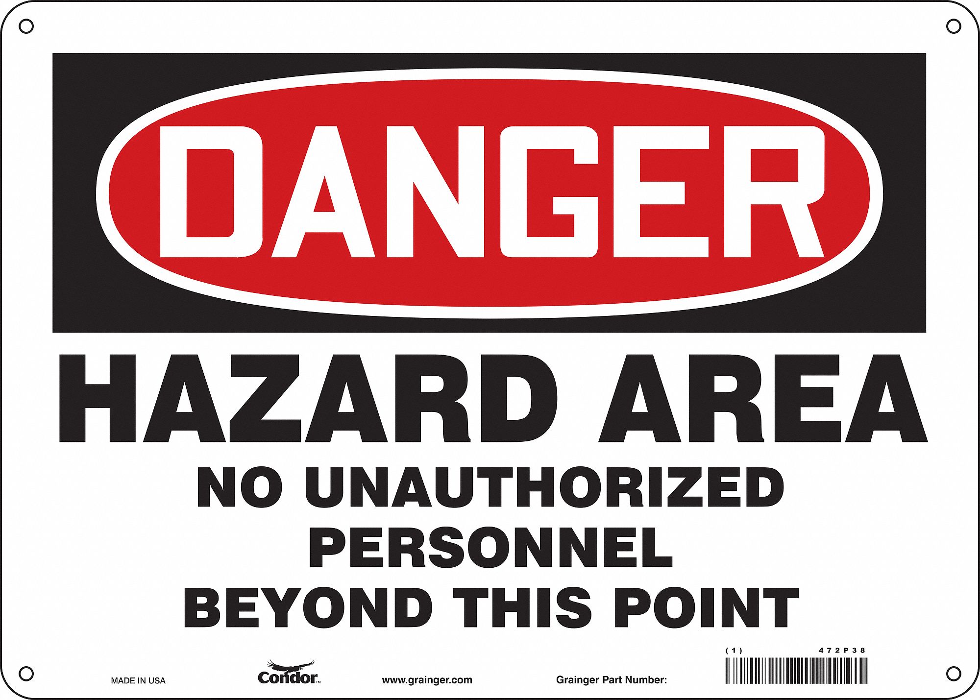 Safety Sign: Aluminum, Mounting Holes Sign Mounting, 10 in x 14 in Nominal Sign Size, 0.032 in Thick