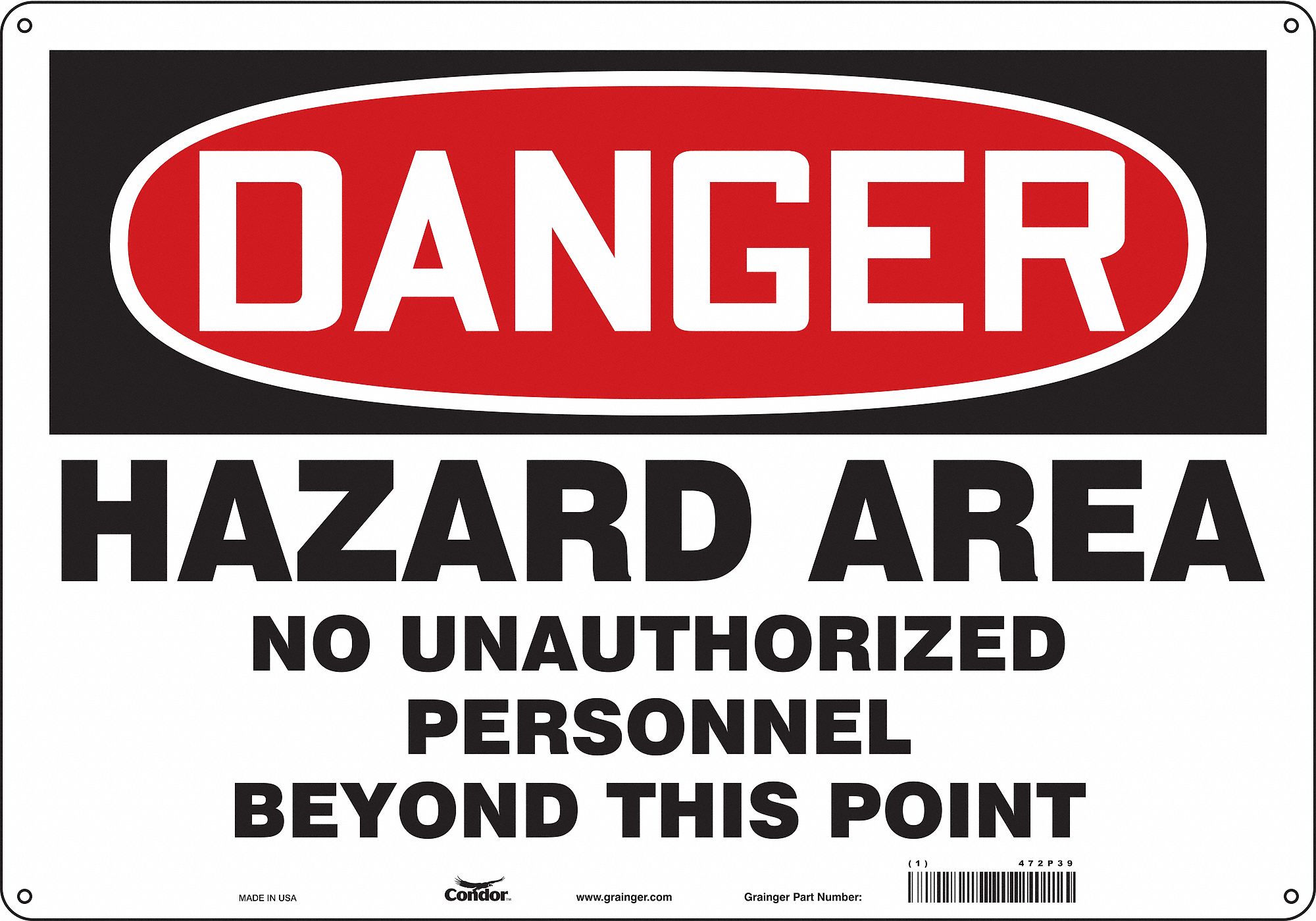 Safety Sign: Aluminum, Mounting Holes Sign Mounting, 14 in x 20 in Nominal Sign Size, 0.032 in Thick
