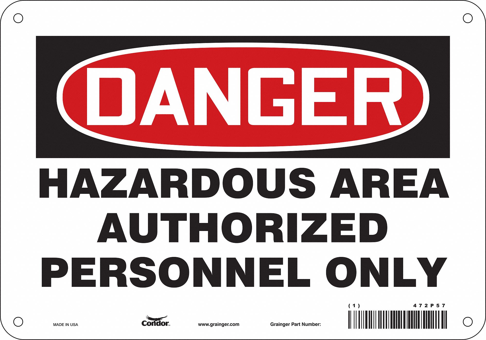 Safety Sign: Polyethylene, Mounting Holes Sign Mounting, 7 in x 10 in Nominal Sign Size
