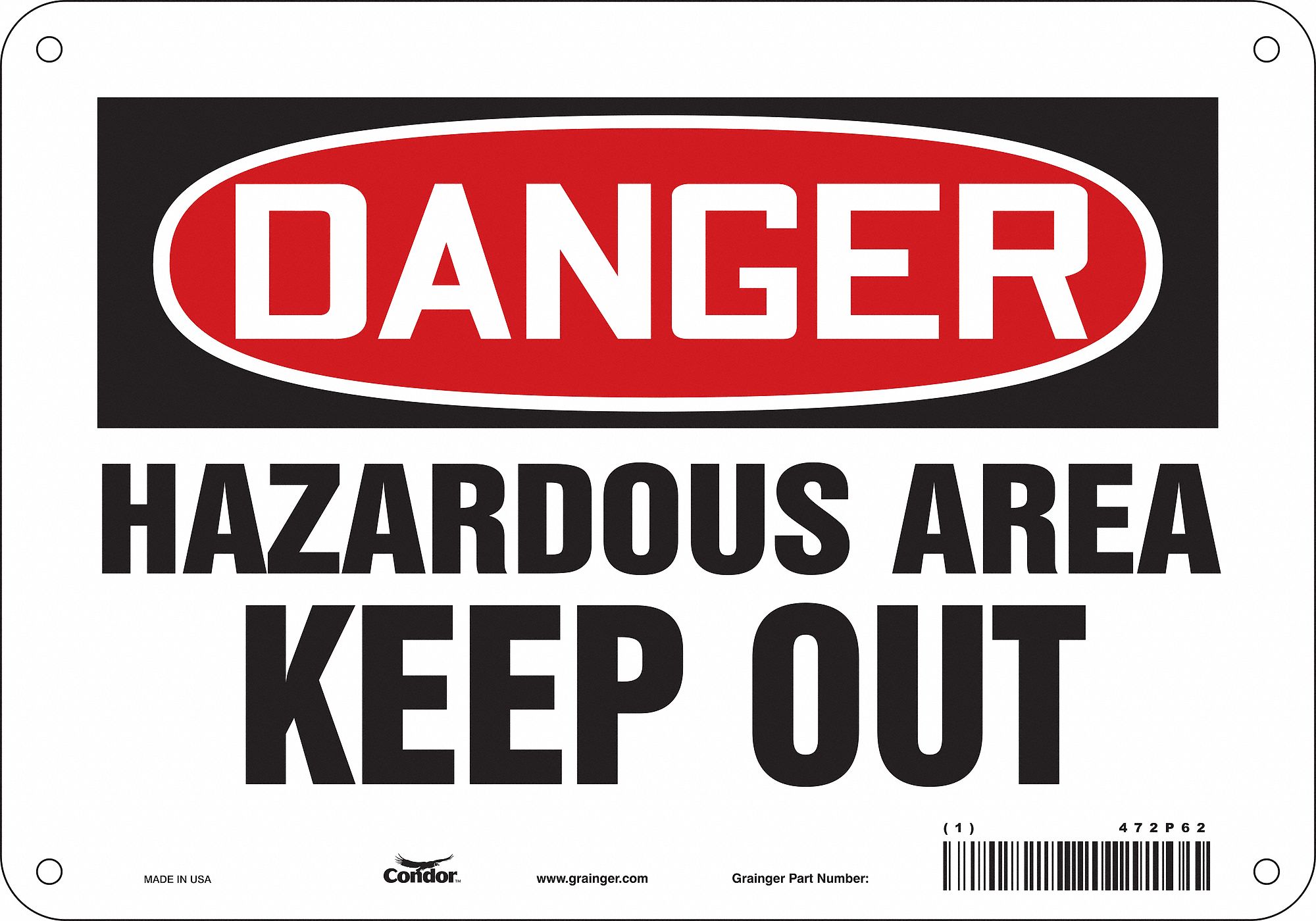 Safety Sign: Aluminum, Mounting Holes Sign Mounting, 7 in x 10 in Nominal Sign Size, 0.032 in Thick