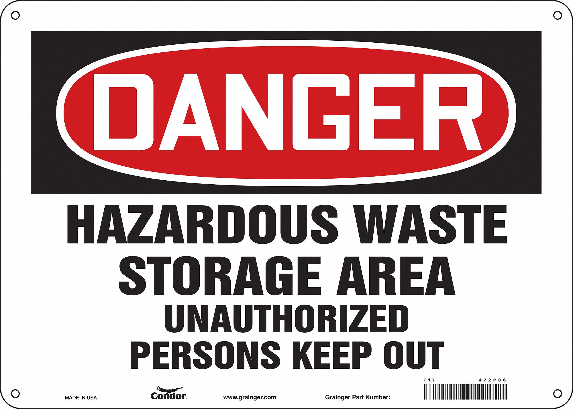 SAFETY SIGN, POLYETHYLENE, HOLE MOUNT, 10 X 14 IN, DANGER, HAZARDOUS WASTE STORAGE AREA UNAUTHORIZED PERSONS KEEP OUT
