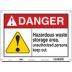 Danger: Hazardous Waste Storage Area. Unauthorized Persons Keep Out. Signs