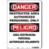 Danger/Peligro: Restricted Area Authorized Personnel Only/Area Restringida Personal Autorizado Solamente Signs