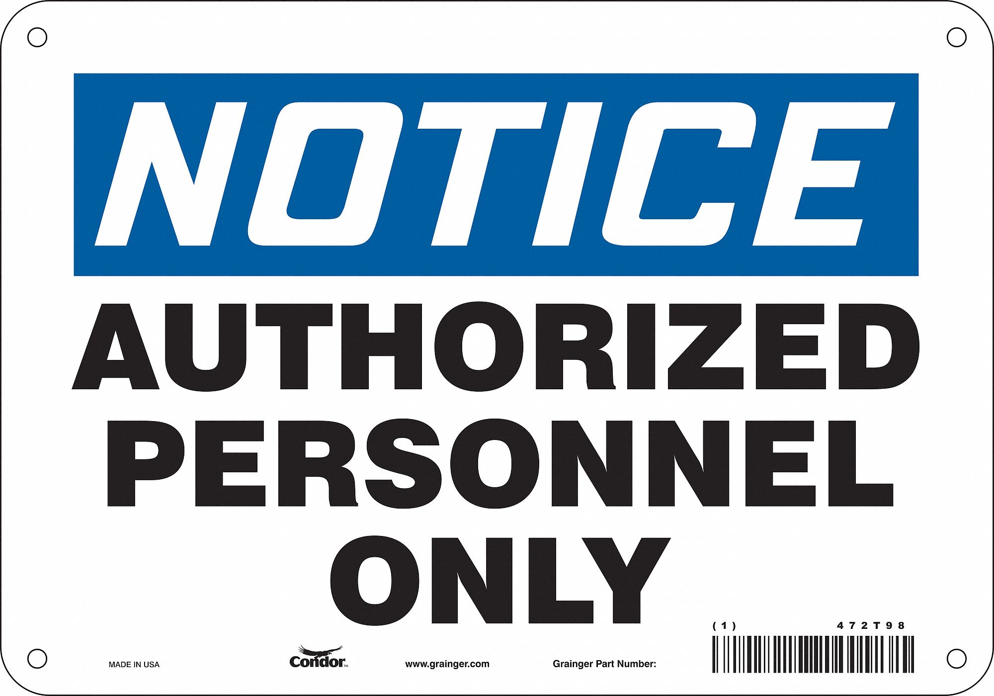 SAFETY SIGN, ALUMINUM, MOUNTING HOLES, 7 IN X 10 IN NOMINAL SIGN SIZE, 0.032 IN THICK, AUTHORIZED PERSONNEL ONLY