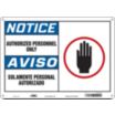 Notice/Aviso: Authorized Personnel Only/Solo Personal Autorizado Signs