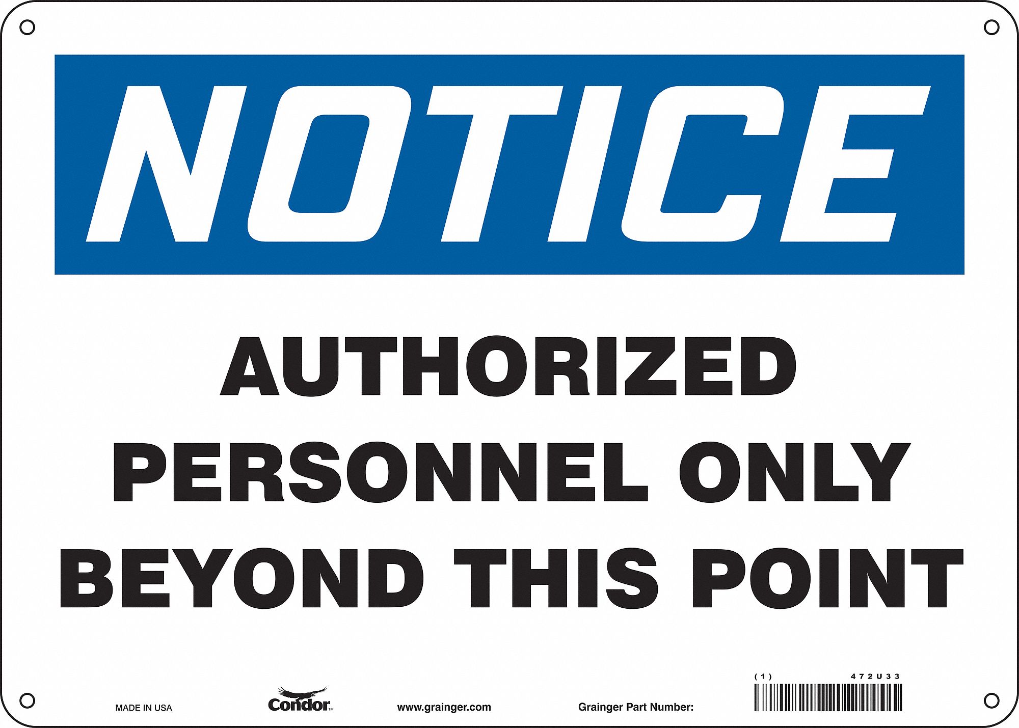 Safety Sign: Polyethylene, Mounting Holes Sign Mounting, 10 in x 14 in Nominal Sign Size, Notice