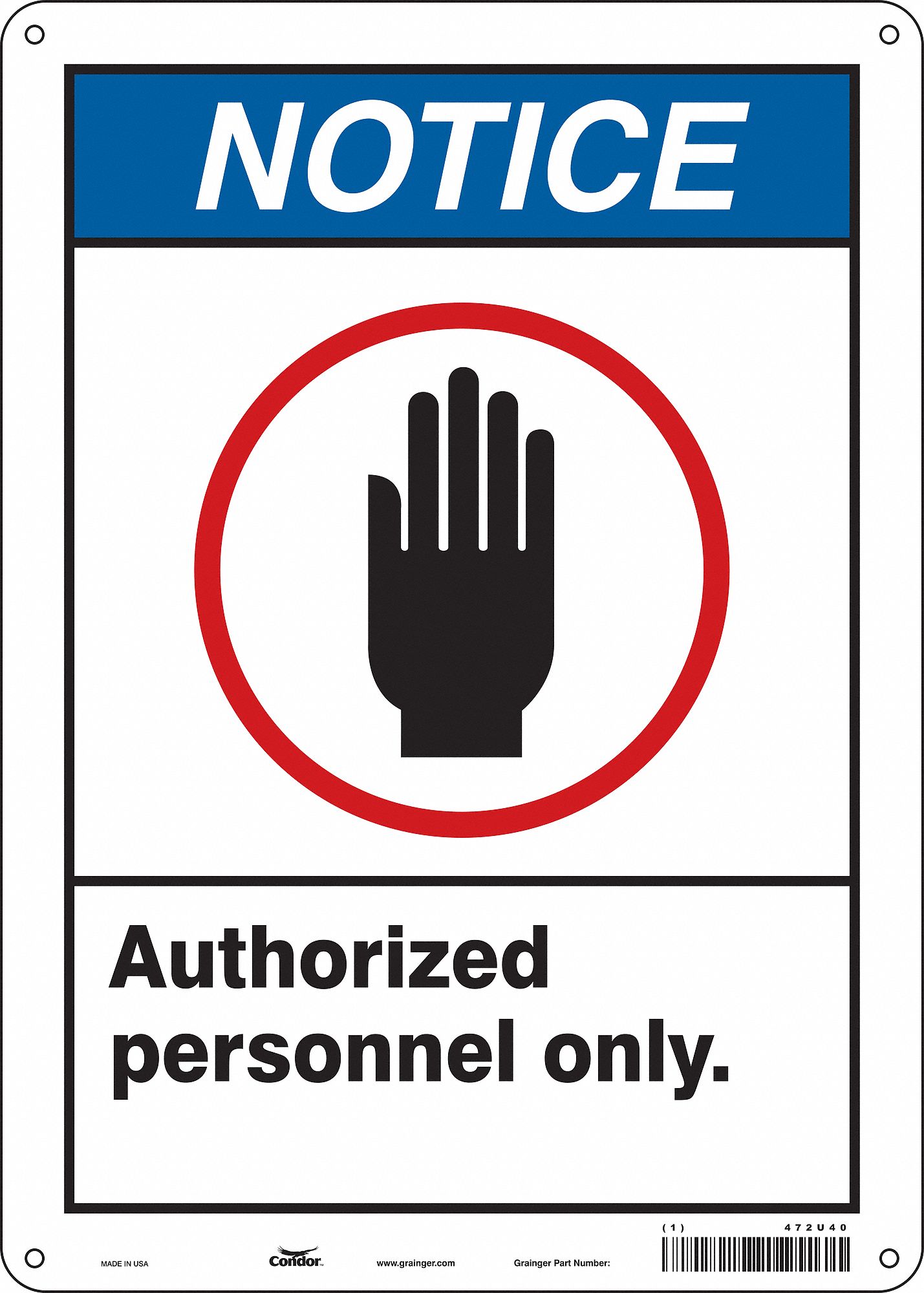 Safety Sign: Polyethylene, Mounting Holes Sign Mounting, 14 in x 10 in Nominal Sign Size, Notice