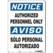 Notice/Aviso: Authorized Personnel Only/Solo Personal Autorizado Signs