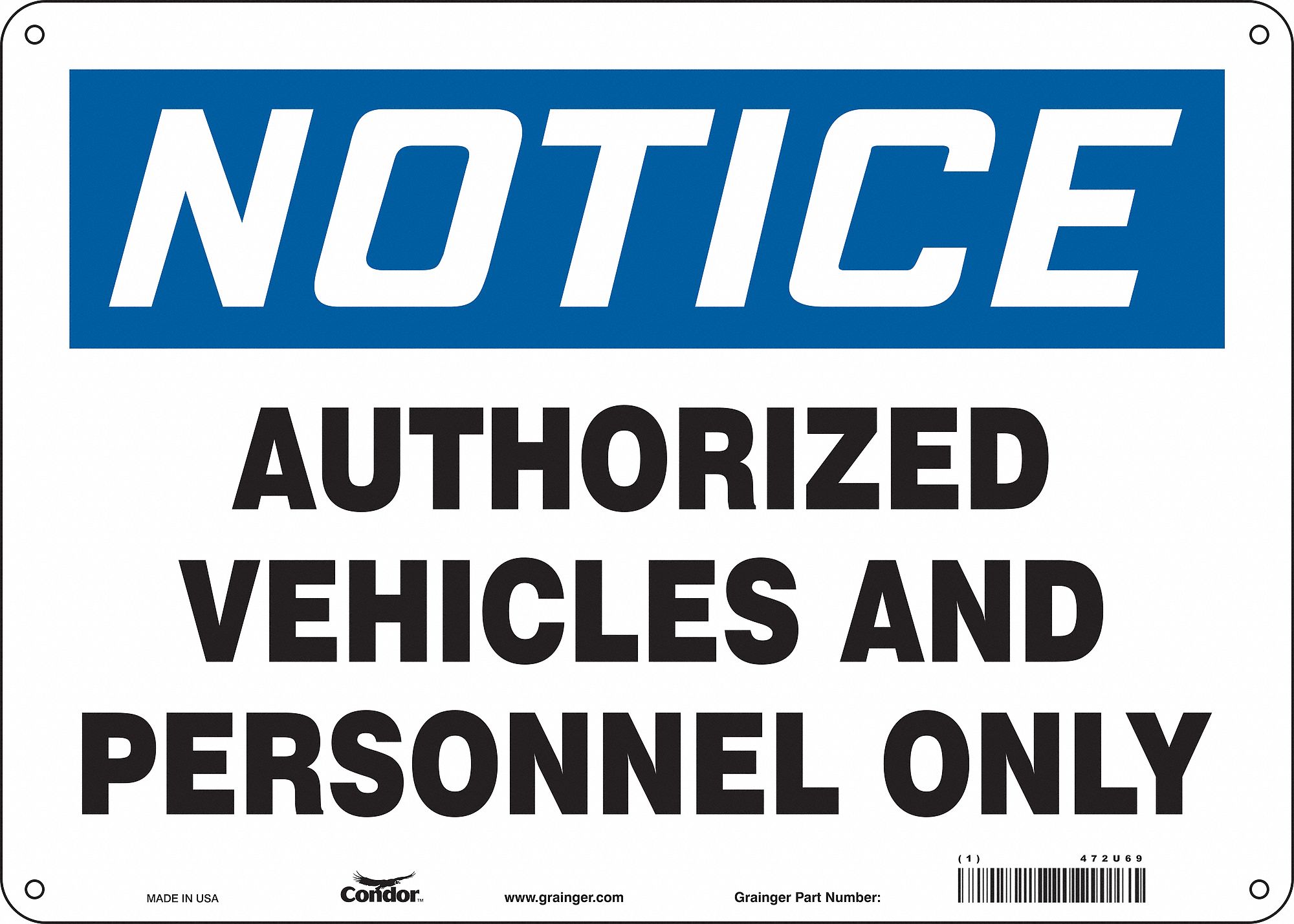 Safety Sign: Polyethylene, Mounting Holes Sign Mounting, 10 in x 14 in Nominal Sign Size, Notice