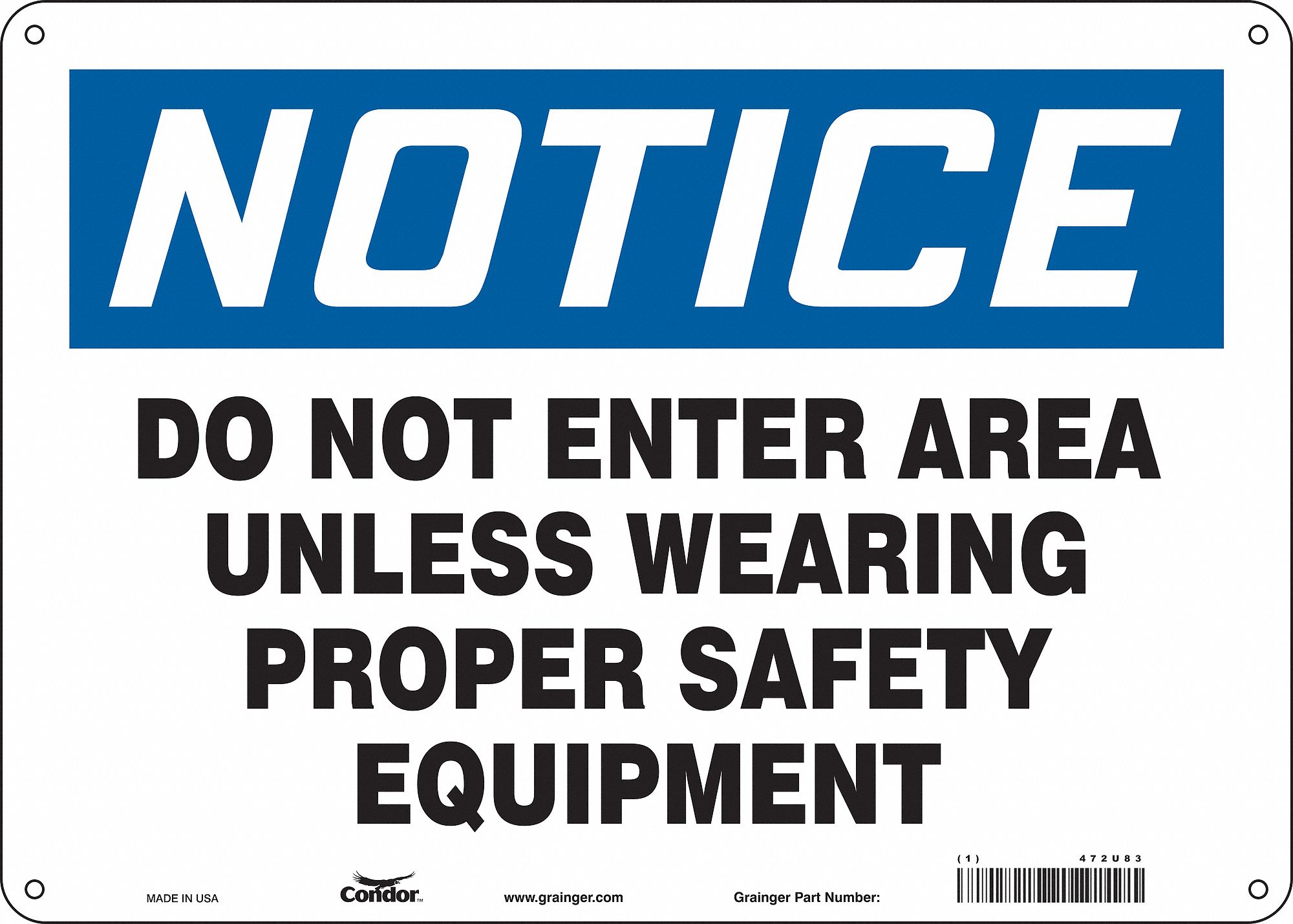 Safety Sign: Aluminum, Mounting Holes Sign Mounting, 10 in x 14 in Nominal Sign Size, 0.032 in Thick