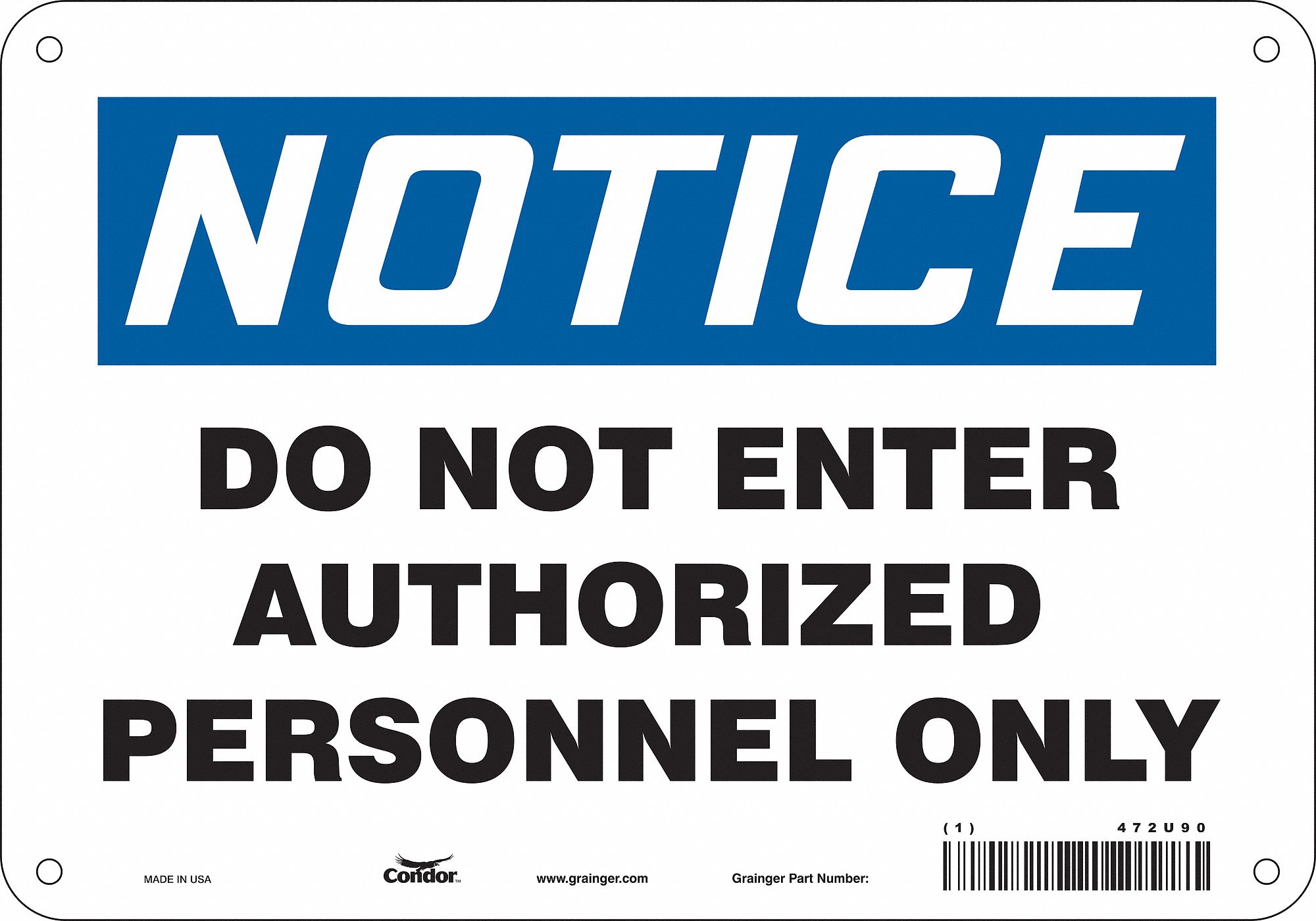 Safety Sign: Polyethylene, Mounting Holes Sign Mounting, 7 in x 10 in Nominal Sign Size, Notice