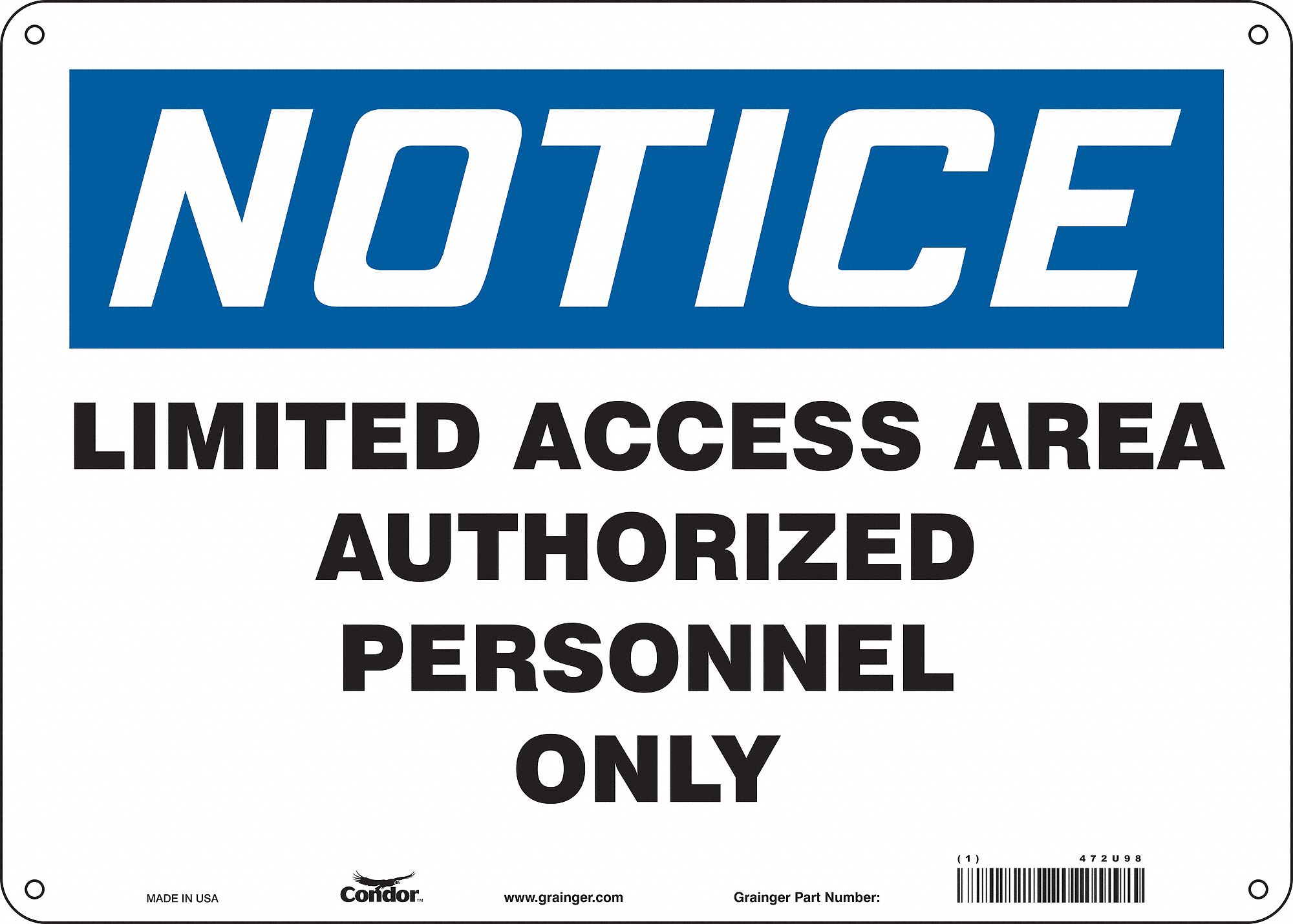 Safety Sign: Polyethylene, Mounting Holes Sign Mounting, 10 in x 14 in Nominal Sign Size, Notice