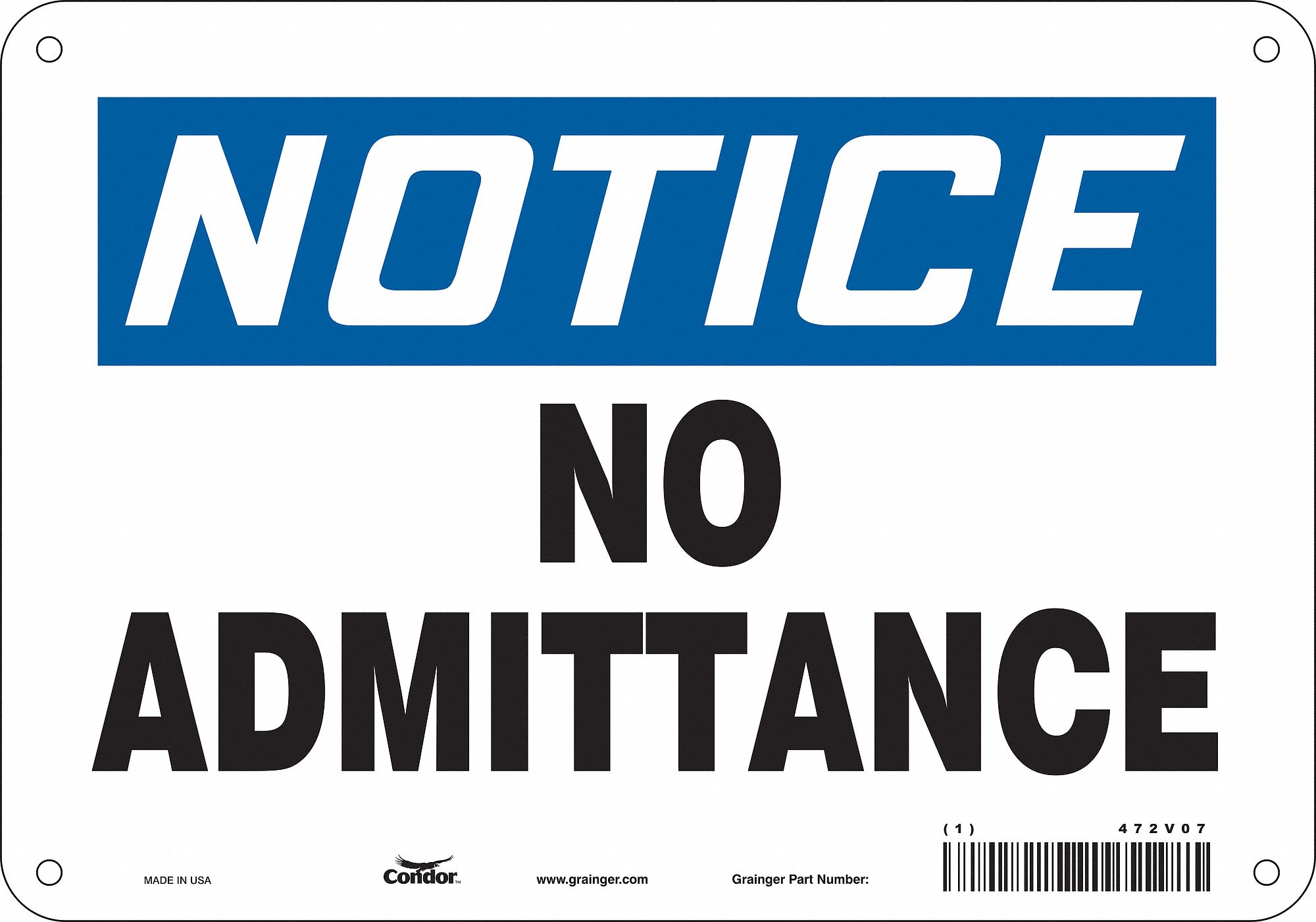 Safety Sign: Polyethylene, Mounting Holes Sign Mounting, 7 in x 10 in Nominal Sign Size, Notice