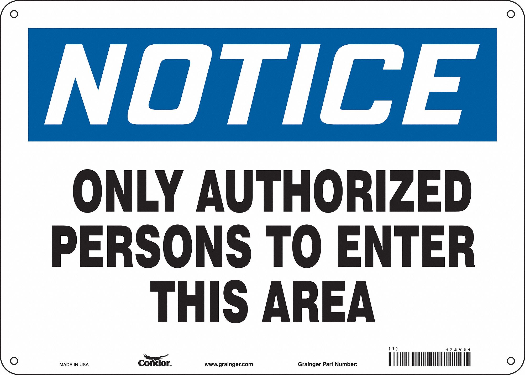 Safety Sign: Polyethylene, Mounting Holes Sign Mounting, 10 in x 14 in Nominal Sign Size, Notice