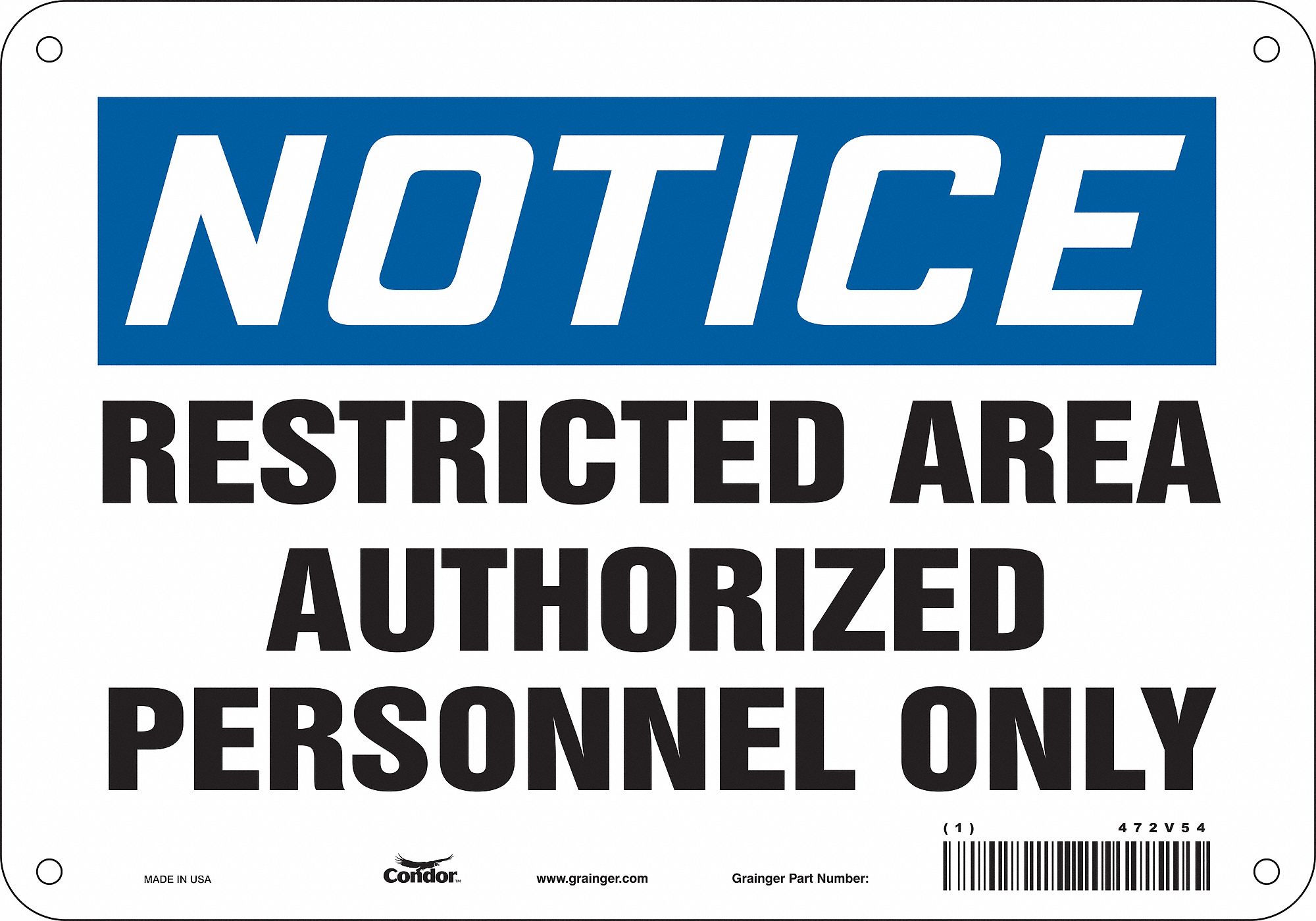 Safety Sign: Polyethylene, Mounting Holes Sign Mounting, 7 in x 10 in Nominal Sign Size, Notice