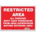 Restricted Area All Persons Must Have Permission From Area Supervision Before Entering Area Signs