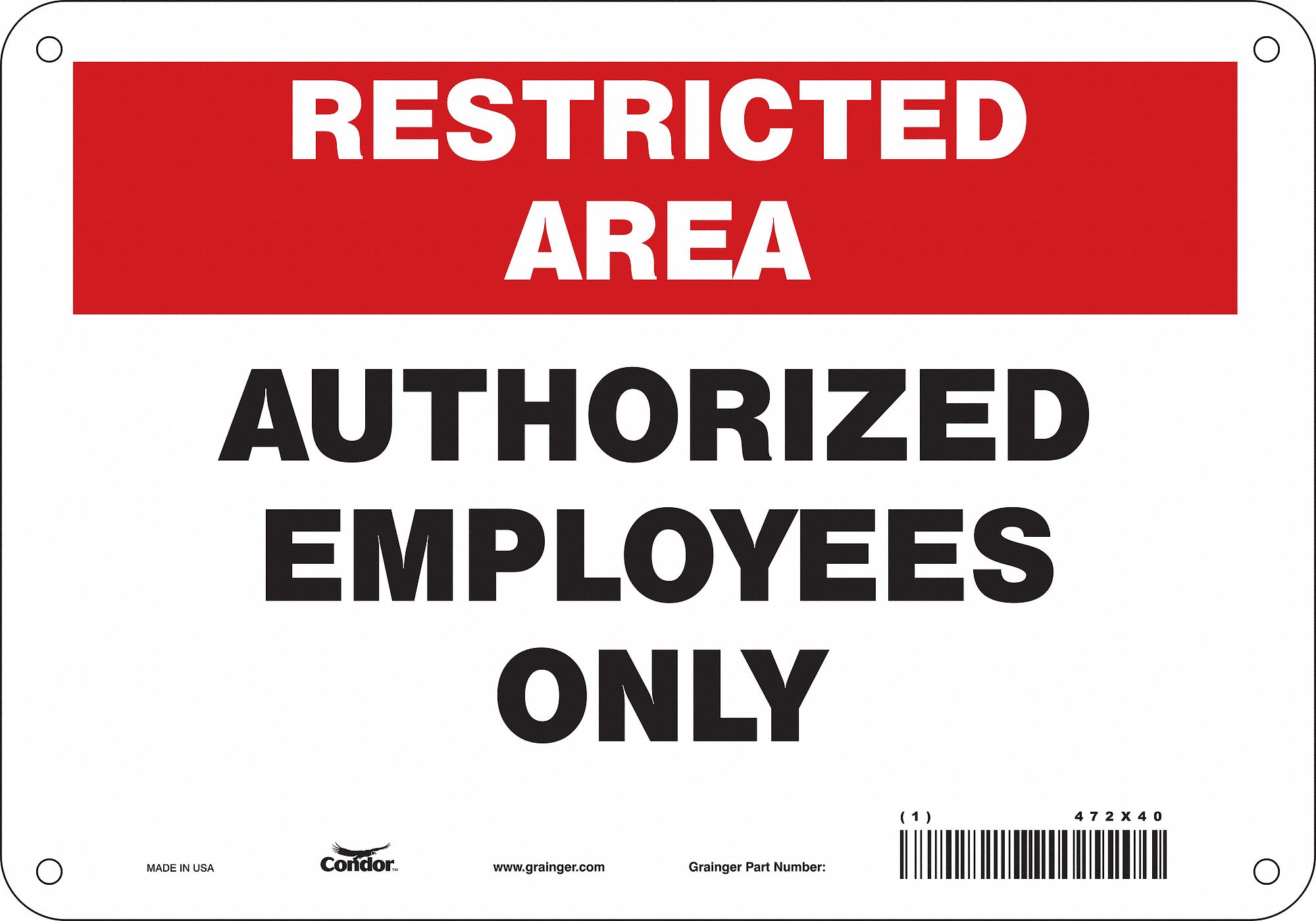 Safety Sign: Aluminum, Mounting Holes Sign Mounting, 7 in x 10 in Nominal Sign Size, 0.032 in Thick