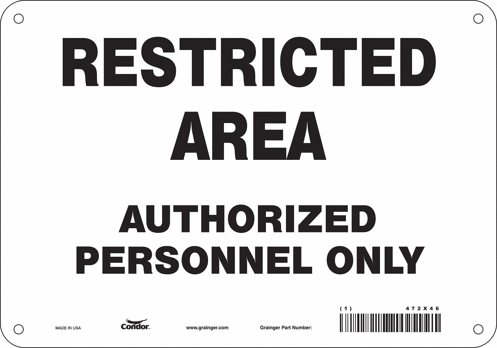 Safety Sign: Aluminum, Mounting Holes Sign Mounting, 7 in x 10 in Nominal Sign Size, 0.032 in Thick