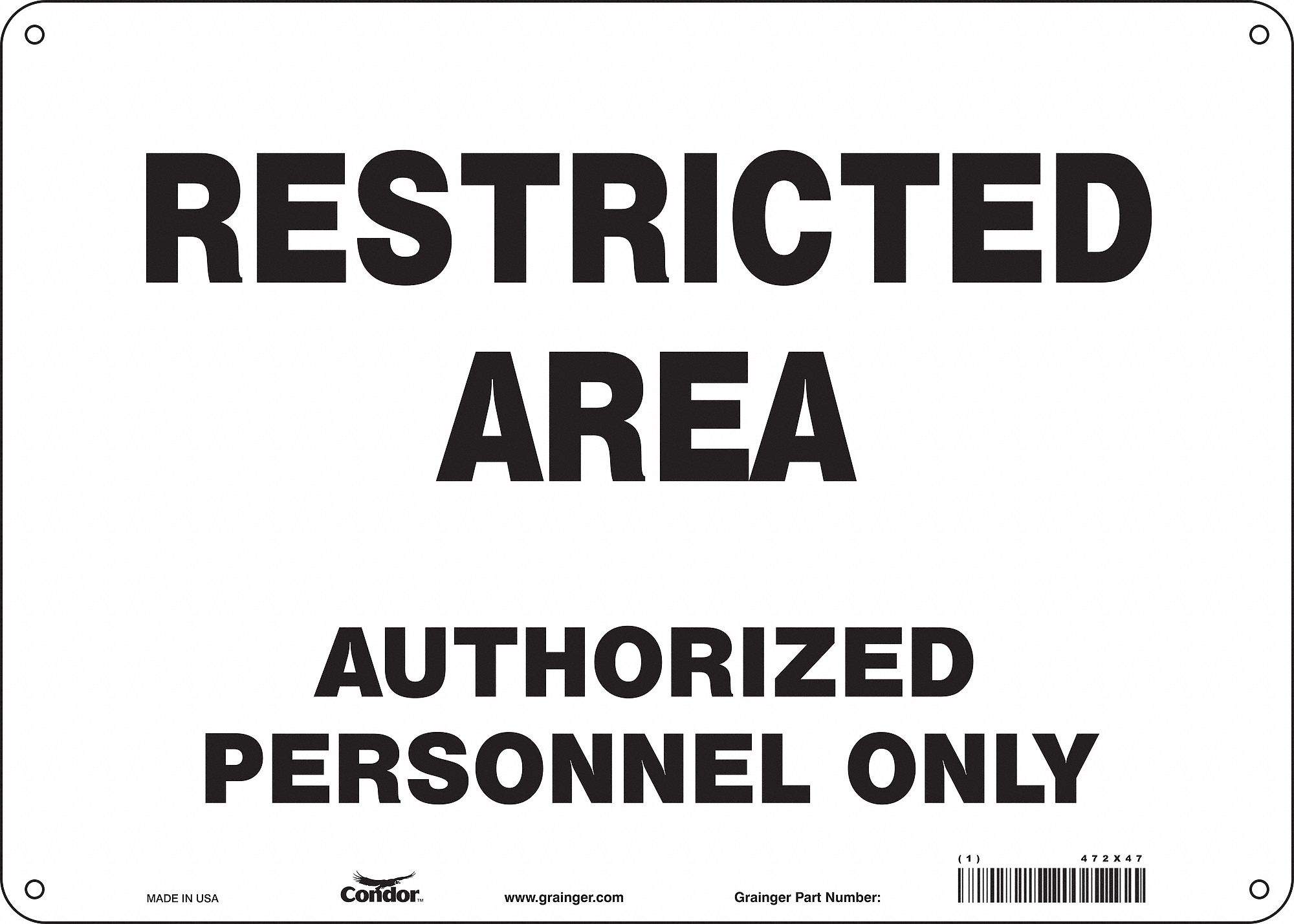 Safety Sign: Aluminum, Mounting Holes Sign Mounting, 10 in x 14 in Nominal Sign Size, 0.032 in Thick