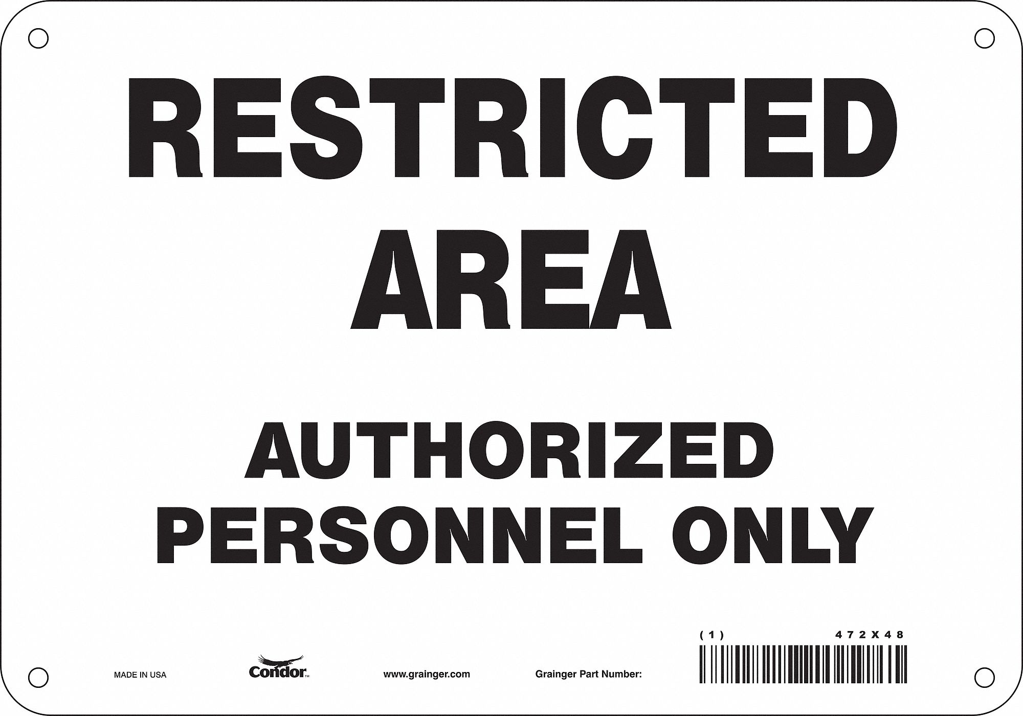 Safety Sign: Polyethylene, Mounting Holes Sign Mounting, 7 in x 10 in Nominal Sign Size, No Header