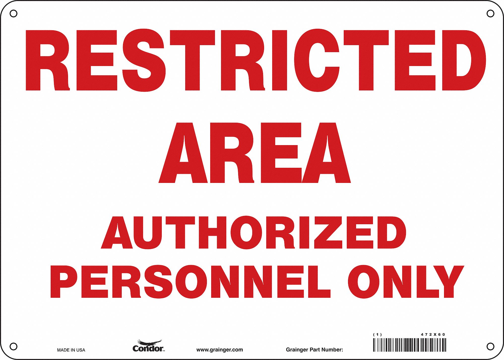 Safety Sign: Aluminum, Mounting Holes Sign Mounting, 10 in x 14 in Nominal Sign Size, 0.032 in Thick