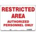 Restricted Area Authorized Personnel Only Signs
