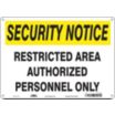 Security Notice: Restricted Area Authorized Personnel Only Signs