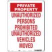 Private Property: Unauthorized Persons Prohibited Unauthorized Vehicles Removed Signs