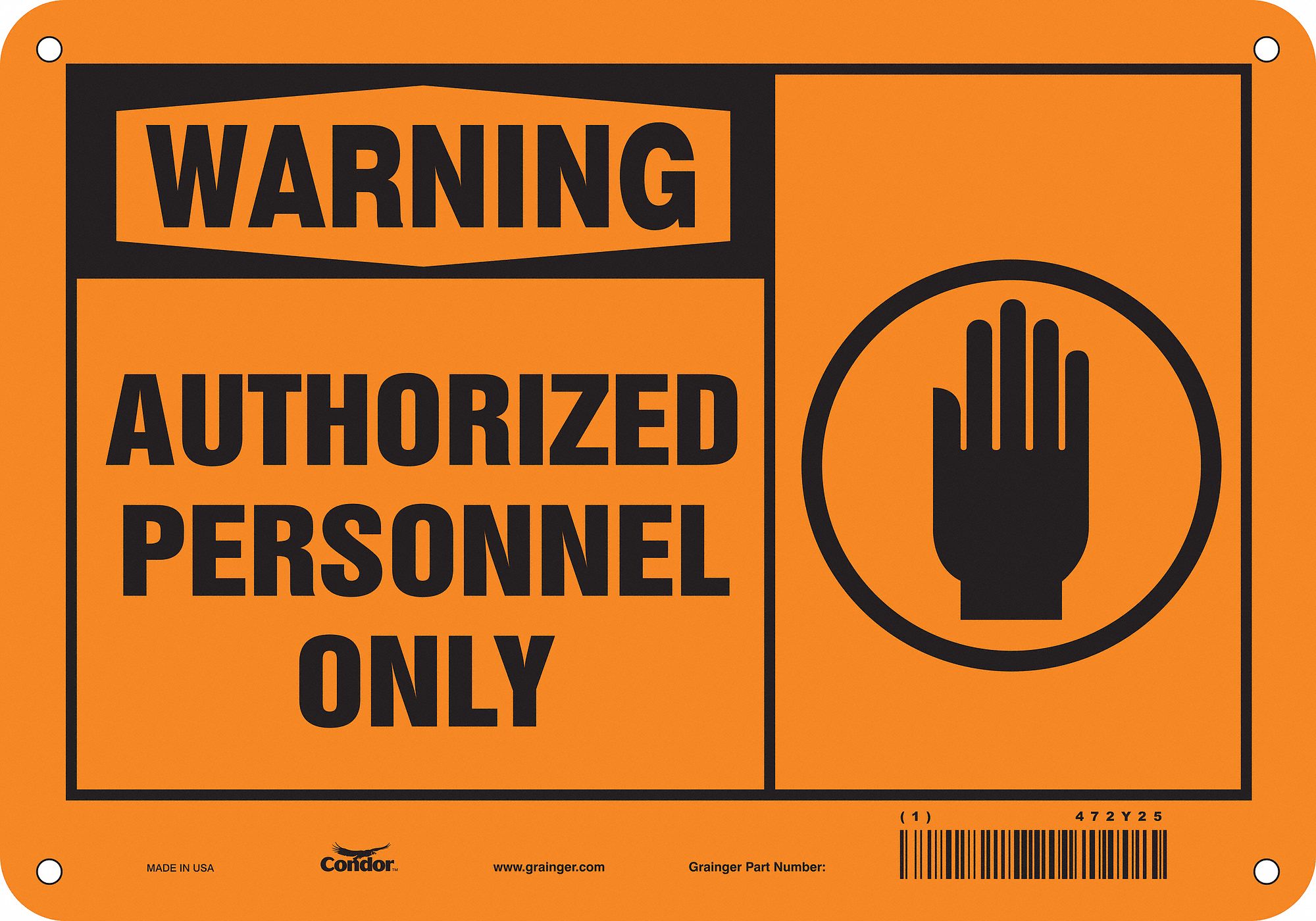 Safety Sign: Aluminum, Mounting Holes Sign Mounting, 7 in x 10 in Nominal Sign Size, 0.032 in Thick