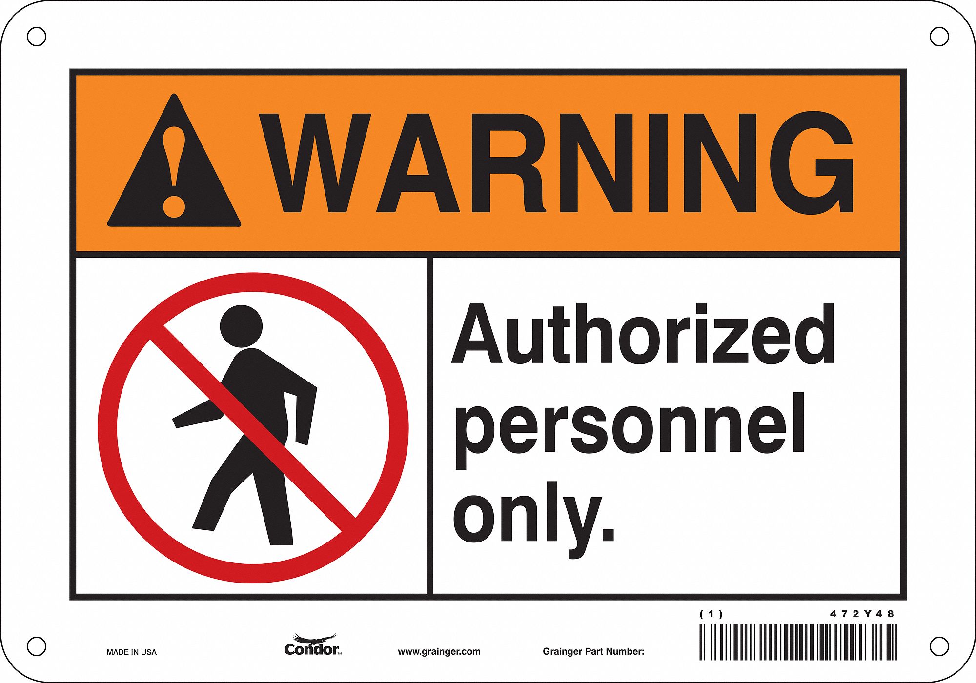 Safety Sign: Aluminum, Mounting Holes Sign Mounting, 7 in x 10 in Nominal Sign Size, 0.032 in Thick