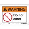 Warning: Do Not Enter. Signs