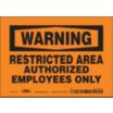 Warning: Restricted Area Authorized Employees Only Signs