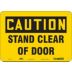 Caution: Stand Clear Of Door Signs