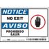 Notice/Aviso: No Exit/Prohibido Salir Signs