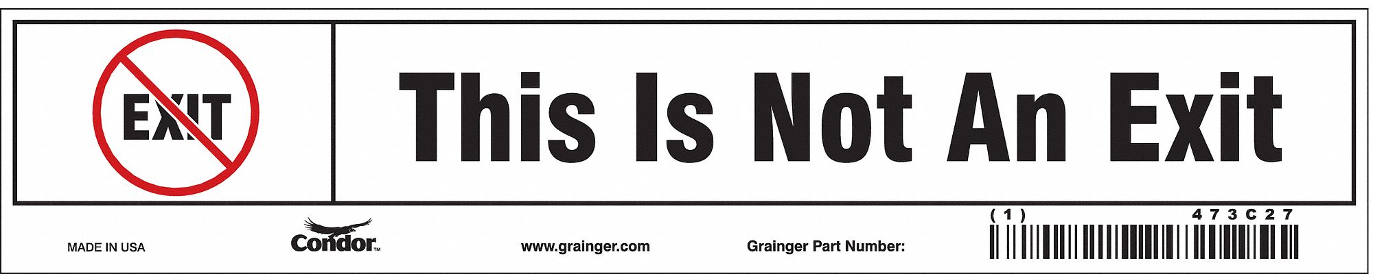 SAFETY SIGN, VINYL, ADHESIVE MOUNT, 1¾ IN X 9 IN NOMINAL SIGN SIZE, NOT RETROREFLECTIVE, THIS IS NOT AN EXIT