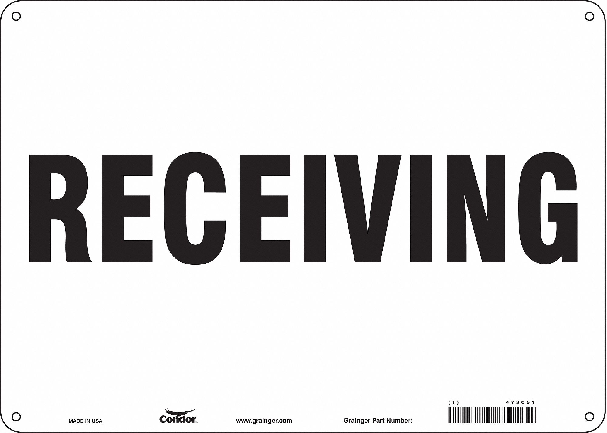 SAFETY SIGN, POLYETHYLENE, MOUNTING HOLES, 10 IN X 14 IN NOMINAL SIGN SIZE, RECEIVING