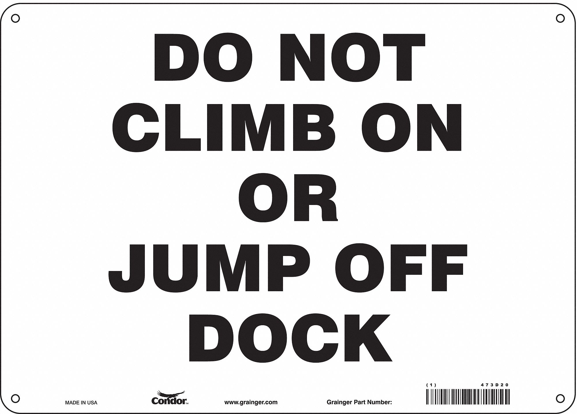 Safety Sign: Polyethylene, Mounting Holes Sign Mounting, 10 in x 14 in Nominal Sign Size, No Header
