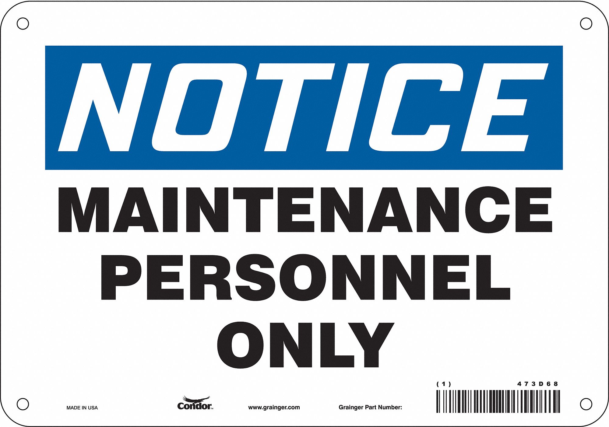 SAFETY SIGN, ALUMINUM, MOUNTING HOLES, 7 IN X 10 IN NOMINAL SIGN SIZE, 0.032 IN THICK, MAINTENANCE PERSONNEL ONLY