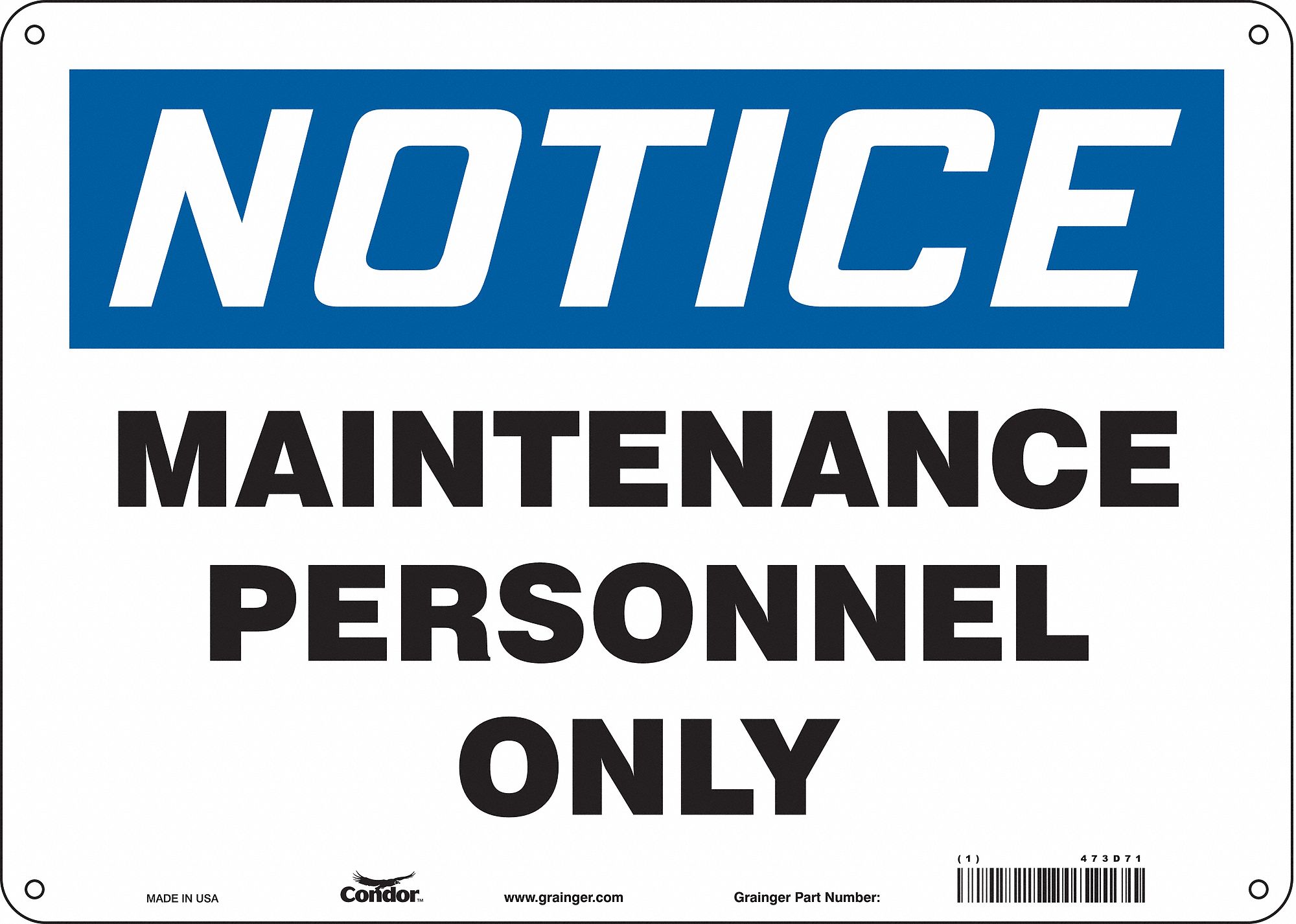 Safety Sign: Polyethylene, Mounting Holes Sign Mounting, 10 in x 14 in Nominal Sign Size, Notice