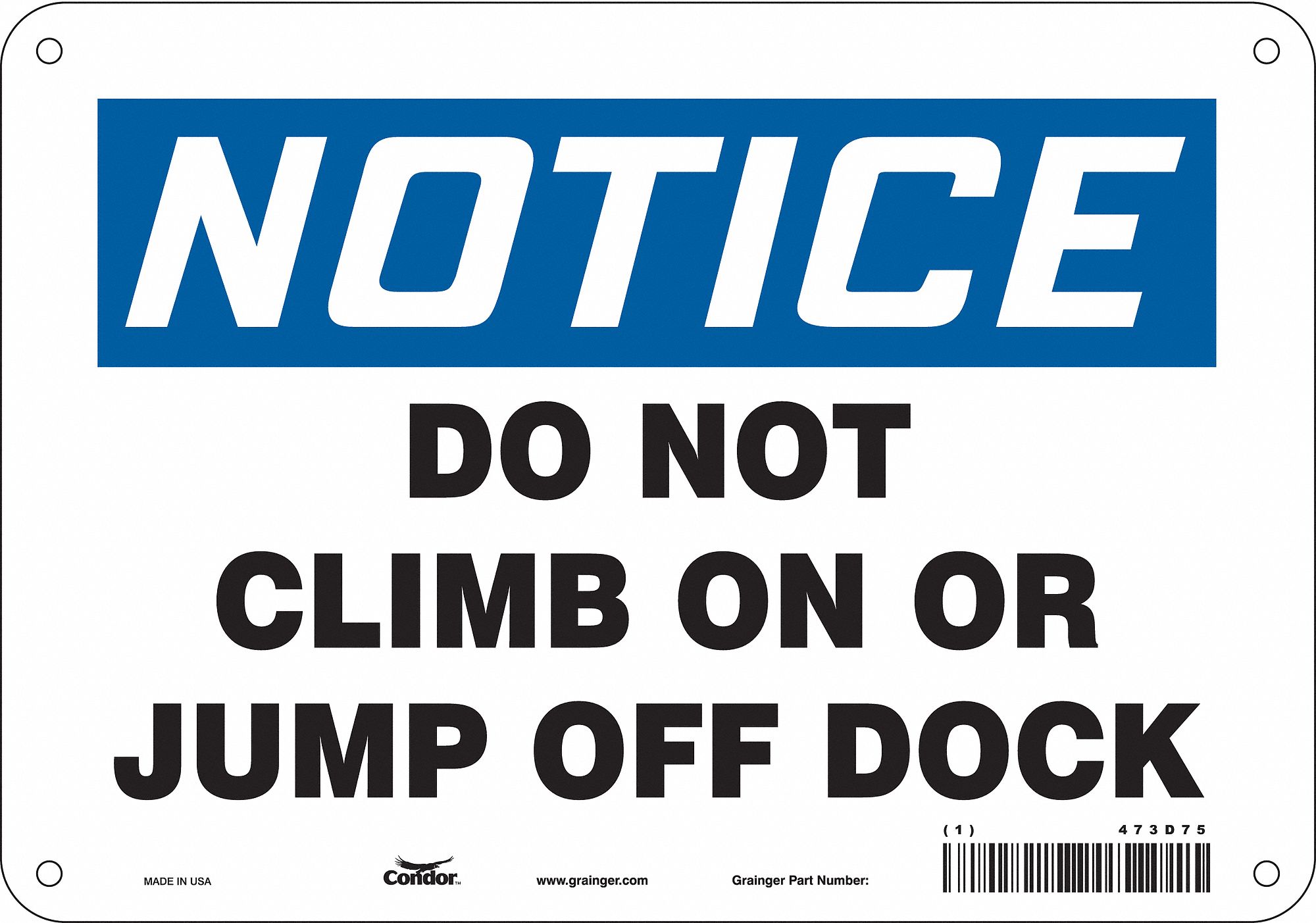 Safety Sign: Aluminum, Mounting Holes Sign Mounting, 7 in x 10 in Nominal Sign Size, 0.032 in Thick