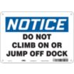 Notice: Do Not Climb On Or Jump Off Dock Signs