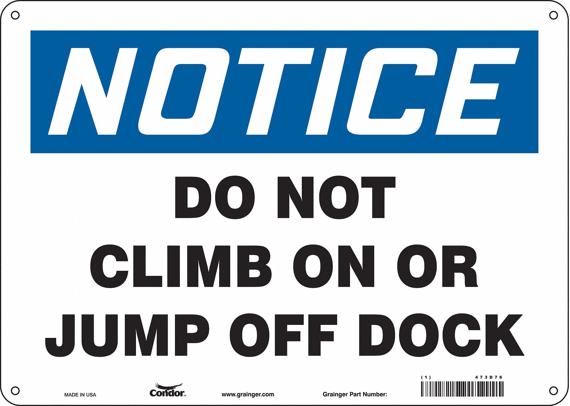 Safety Sign: Aluminum, Mounting Holes Sign Mounting, 10 in x 14 in Nominal Sign Size, 0.032 in Thick
