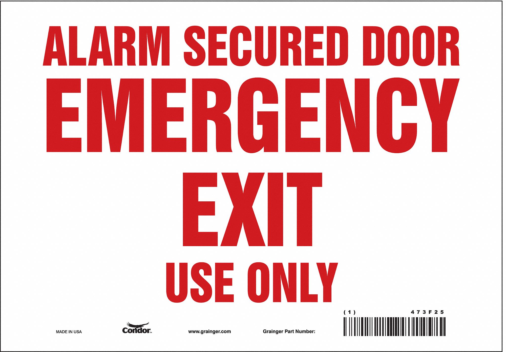 SAFETY SIGN, VINYL, ADHESIVE MOUNT, 7 X 10 IN, NOT RETROREFLECTIVE, ALARM SECURED DOOR EMERGENCY EXIT USE ONLY