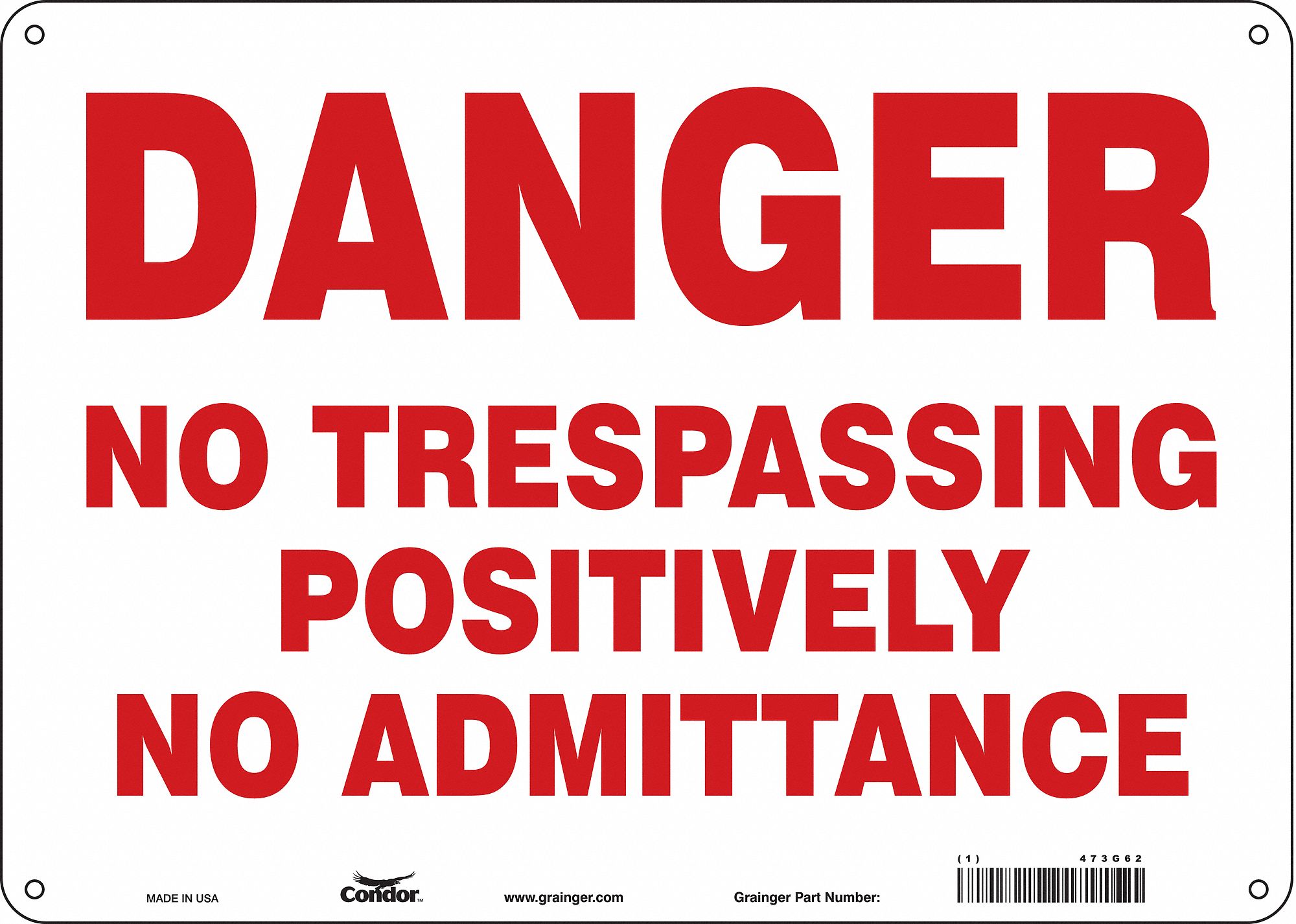 Safety Sign: Aluminum, Mounting Holes Sign Mounting, 10 in x 14 in Nominal Sign Size, 0.032 in Thick