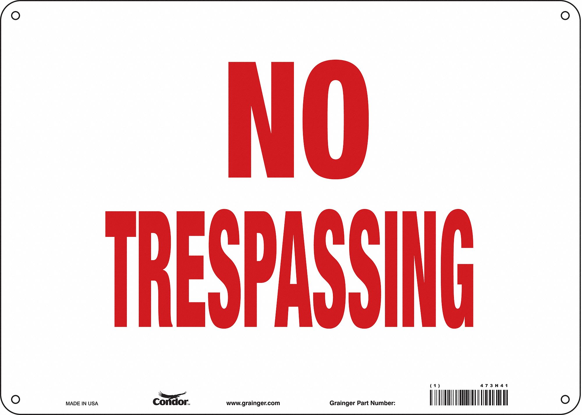 SAFETY SIGN, POLYETHYLENE, MOUNTING HOLES, 10 IN X 14 IN NOMINAL SIGN SIZE, NO TRESPASSING